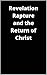Revelation, Rapture, and the Return of Christ by Bryan Mueller