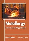 Metallurgy: Techniques and Applications