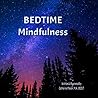 Bedtime Mindfulness: (For Adults & Children)
