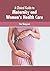A Clinical Guide to Maternity and Women's Health Care by Tim Grayson