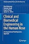 Clinical and Biomedical Engineering in the Human Nose: A Computational Fluid Dynamics Approach (Biological and Medical Physics, Biomedical Engineering)