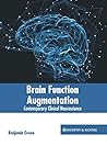 Brain Function Augmentation: Contemporary Clinical Neuroscience