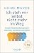 Ich steh mir selbst nicht mehr im Weg by Heike Mayer