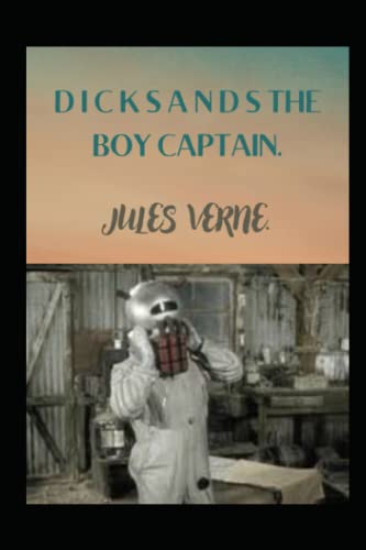 D I C K S A N D S THE BOY CAPTAIN.