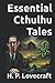 Essential Cthulhu Tales