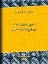 Physiologie du voyageur (French Edition)