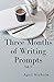 Three Months of Writing Pro...