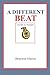 A Different Beat: A Fragmen...