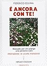 È ancora con te! ...