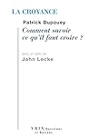La Croyance: Comment Savoir CE Qu'il Fut Croire? (Questions Et Raisons) (French Edition)