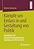 Kämpfe um Einlass in und Gestaltung von Politik by Beatrix Schwarzer