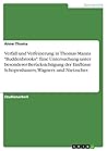 Verfall und Verfeinerung in Thomas Manns "Buddenbrooks": Eine Untersuchung unter besonderer Berücksichtigung der Einflüsse Schopenhauers, Wagners und Nietzsches