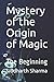 Mystery of the Origin of Ma...