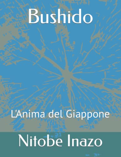 Bushido: L'Anima del Giappone (Italian Edition)