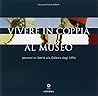 Vivere in coppia al museo. Percorsi in libertà alla Galleria degli Uffizi