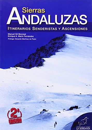 Sierras Andaluzas.: Itinerarios senderistas y ascensiones (Paperback)