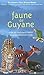 FAUNE DE GUYANE. GUIDE DES ...