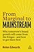 From Marginal to Mainstream: Why Tomorrow’s Brand Growth Will Come from the Fringes - and How to Get There First