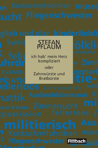 Ich hab' mein Herz kompliziert oder Zahnwürste und Bratbürste (Paperback)