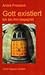 Gott existiert.