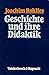 Geschichte und ihre Didaktik.