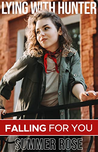 Lying with Hunter (Falling For You #4)