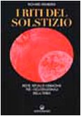 I riti del solstizio. Feste, rituali e cerimonie che celebrano i cicli della terra (Paperback)