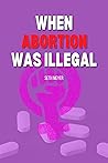 When Abortion was...