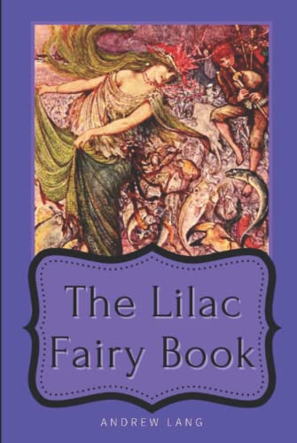 The Lilac Fairy Book: With Illustrated