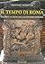 Il tempo di Roma. Gli Dèi e le feste nel calendario di Roma