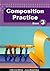 Composition Practice Book 3...
