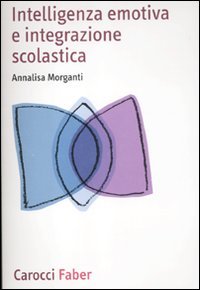 Intelligenza emotiva e integrazione scolastica (Paperback)