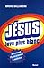 Jésus lave plus blanc: Ou c...