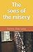 The sons of the misery