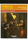 Phoenix: L'Empereur immortel: Phoenix - Tome 3 Phoenix: L'Empereur immortel: Phoenix - Tome 3