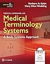 Medical Terminology Systems Updated: A Body Systems Approach: A Body Systems Approach
