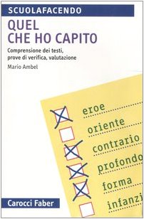 Quel che ho capito. Comprensione dei testi, prove di verifica, valutazione (Paperback)