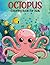 Octopus Coloring Book For K...