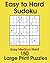Easy to Hard Sudoku 150 Large Print Puzzles