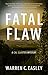 Fatal Flaw: A Cal Claxton Mystery (Cal Claxton Oregon Mysteries Book 9)
