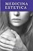 Medicina estetica (Spanish Edition)