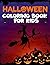 Halloween Coloring Book for Kids: Jumbo Halloween Coloring and Activity Book with Witches, Ghosts, Pumpkins, Haunted Houses, Monsters, Zombies and More! For Little Kids, Toddlers and Preschoolers