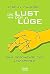 Die Lust an der Lüge