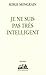 Je ne suis pas très intelligent by serge mongrain
