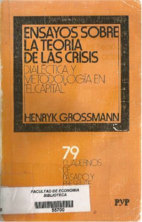 Ensayos sobre la teoría de la crisis. Dialéctica y metodología en "El Capital" (Cuadernos de Pasado y Presente, #79)