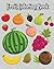 Fruit Coloring Book: Super ...