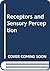 Receptors and Sensory Perce...