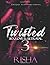 Twisted by Risha