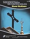 Theologische Fragen von Christen & Moslems Kurs Notizen