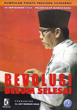 Revolusi Belum Selesai: Kumpulan Pidato Presiden Soekarno, 30 September 1965 – Pelengkap Nawaksara, Jilid 2
